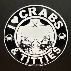 I Love Crabs & Titties Black n White