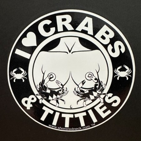 I Love Crabs & Titties Black n White