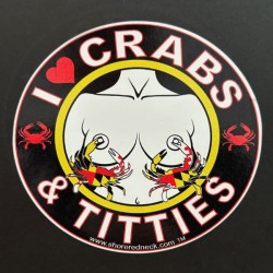 I Love Crabs & Titties MD